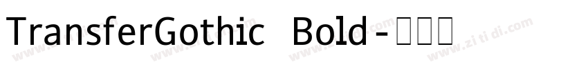 TransferGothic Bold字体转换
